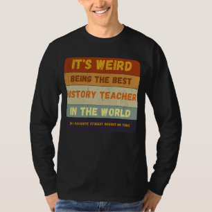 Van student tot beste geschiedenisleraar in de wer t-shirt
