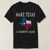 Van Texas een land maken dat opnieuw een afscheidi T-shirt (Design voorkant)