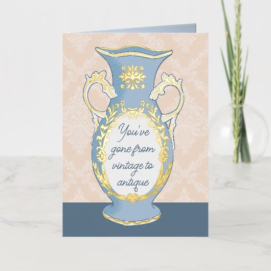 Van  tot Antiek Funny Birthday Kaart (Voorkant)