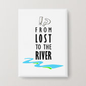 Van verloren naar de rivier button (Voorkant)
