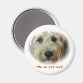 Van wie hou je? Grappige Hond Magneet (Voorkant / Achterkant)