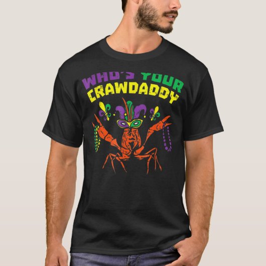 Van wie je Crawpapa de mardi Gras Carnival kruipt T-shirt (Voorkant)