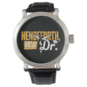 Vanaf nu is het Dr PhD afgestudeerde doctorsgraad Horloge