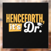 Vanaf nu is het Dr PhD afgestudeerde doctorsgraad Raamsticker (Vel 2)