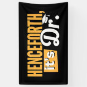 Vanaf nu is het Dr PhD afgestudeerde doctorsgraad Spandoek (Verticaal)