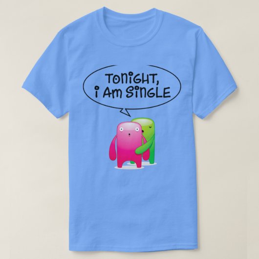 Vanavond ben ik alleenstaande 3 t-shirt (Design voorkant)