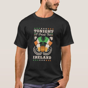 Vanavond Drink ik voor Ierland, St. Patrick's Day T-shirt
