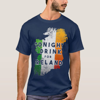 Vanavond Drink ik voor Ierland T-shirt