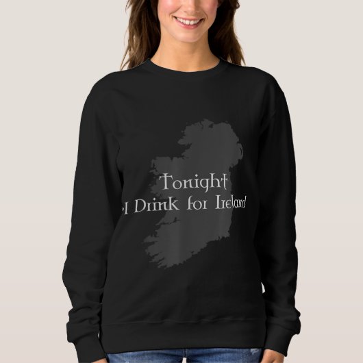 Vanavond Drink ik voor Ierland Trui (Voorkant)