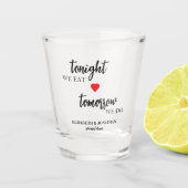 Vanavond Eten We, Morgen Doen We Oefenavond Shot Glas (Voorkant)