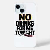 VANAVOND GEEN DRINKEN VOOR MIJ Case-Mate iPhone CASE (Achterkant)