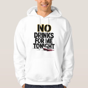 VANAVOND GEEN DRINKEN VOOR MIJ HOODIE