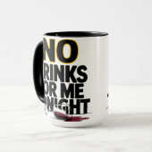 VANAVOND GEEN DRINKEN VOOR MIJ MOK (Voorkant links)