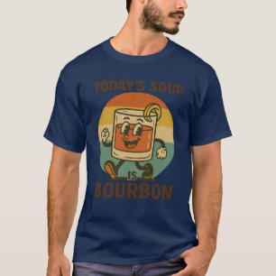 Vanavond Is De Soep Bourbon T-Shirt – Grappig Retr