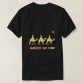 Vanavond riepen we met Kerstmis 3 Wise Mannen Came T-shirt (Design voorkant)
