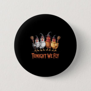 Vanavond vliegen we Funny Witch Chicken Halloween Ronde Button 5,7 Cm