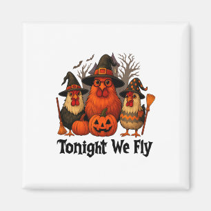 Vanavond vliegen we grappige Halloween Chicken Wit Magneet