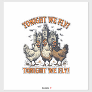 Vanavond Vliegen We Grappige Kip Halloween Shirt O Sticker