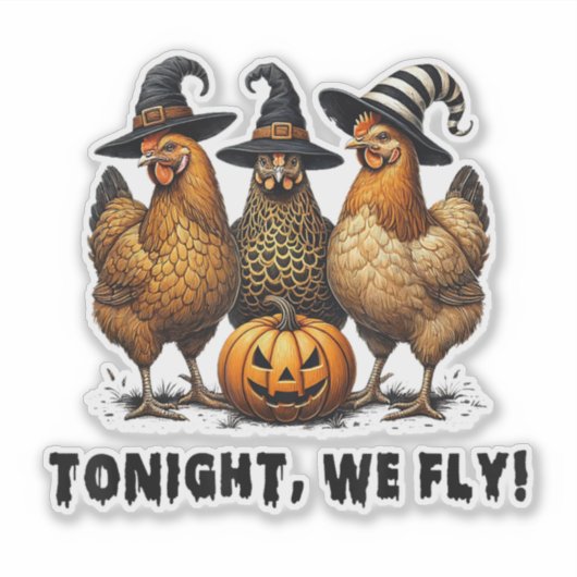 Vanavond vliegen we grappige kip Halloween Sticker (Voorkant)