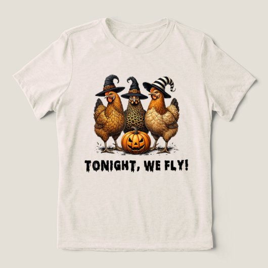 Vanavond vliegen we grappige kip Halloween Tri-Blend Shirt (Design voorkant)