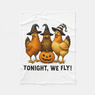 Vanavond vliegen we grappige kip heks Halloween on Fleece Deken
