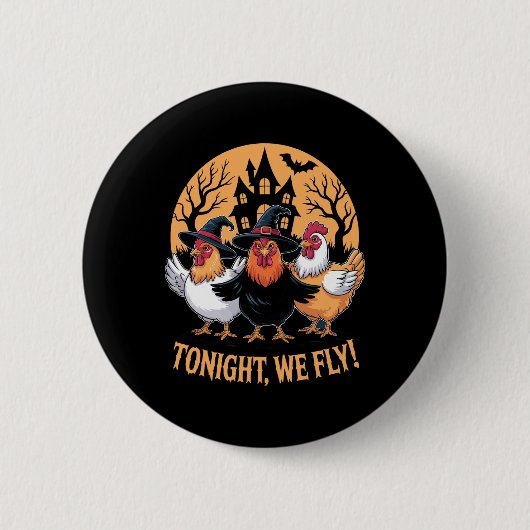 Vanavond vliegen we grappige kippenheksen Hallowee Ronde Button 5,7 Cm (Voorkant)