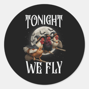 Vanavond vliegen we kippenheksen grappig Halloween Ronde Sticker