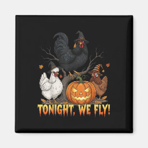 Vanavond vliegen we met Chicken Witch Funny Poultr Magneet