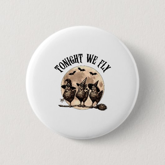 Vanavond vliegen we met drie kippen op Halloween B Ronde Button 5,7 Cm (Voorkant)