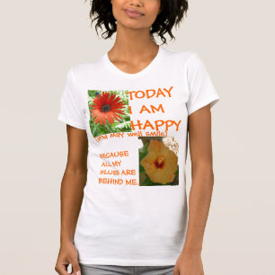 Vandaag ben ik blij t-shirt