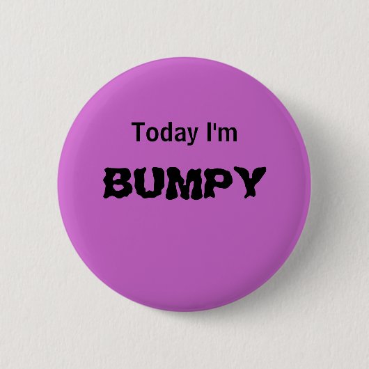 Vandaag ben ik BUMPY - een MOOD-knop Ronde Button 5,7 Cm (Voorkant)