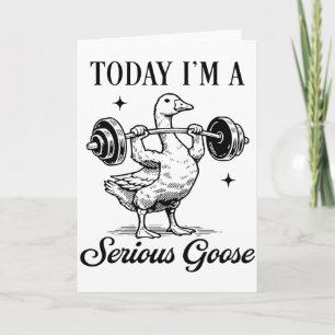 Vandaag ben ik een Serieuze Gans Funny Gym Gans Fi Kaart