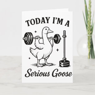 Vandaag ben ik een Serieuze Gans Funny Gym Gans Fi Kaart