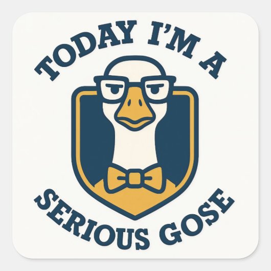 Vandaag ben ik een serieuze gans grappig  vierkante sticker (Voorkant)