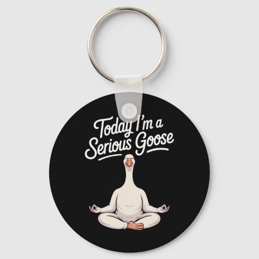 Vandaag ben ik een serieuze gans grappige yogagans sleutelhanger (Voorkant)