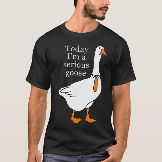 Vandaag ben ik een serieuze gans t-shirt (Voorkant)