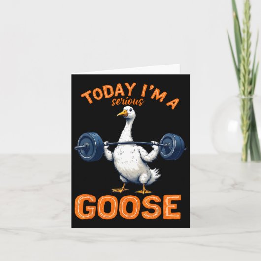 Vandaag ben ik een serieuze Goose T-shirt Funny Bo Kaart (Voorkant)
