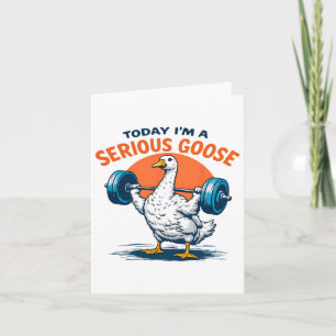Vandaag ben ik een serieuze Goose T-shirt Funny Bo Kaart