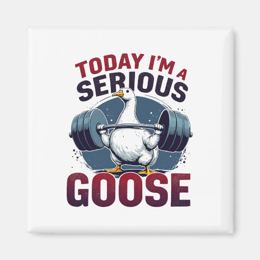 Vandaag ben ik een serieuze Goose T-shirt Funny Bo Magneet (Voorkant)