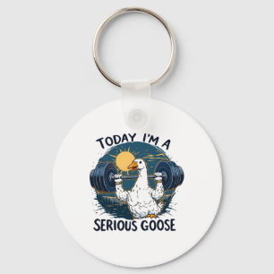 Vandaag ben ik een serieuze Goose T-shirt Funny Bo Sleutelhanger