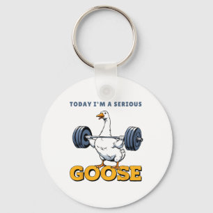 Vandaag ben ik een serieuze Goose T-shirt Funny Bo Sleutelhanger
