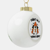 VANDAAG BEN IK EEN SERIEUZE SPOOKKOFFIEPOMPOEN HAL KERAMISCHE BAL ORNAMENT (Links)