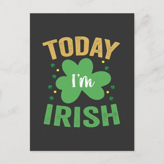 Vandaag ben ik Iers Grappige St. Patrick's Dag Ier Uitnodiging Briefkaart (Voorkant)