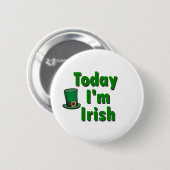 Vandaag ben ik Iers Ronde Button 5,7 Cm (Voorkant /achterkant)