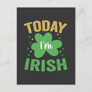 Vandaag ben ik Irish Funny St Patrick's Day Irish  Uitnodiging Briefkaart