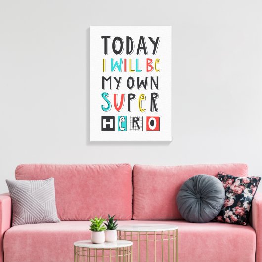 Vandaag ben ik mijn eigen super Hero Canvas Afdruk (Insitu (Woonkamer))