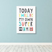 Vandaag ben ik mijn eigen super Hero Canvas Afdruk (Insitu (Houten vloer))