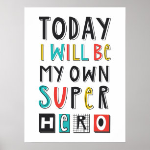 Vandaag ben ik mijn eigen super Hero Poster