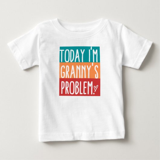 Vandaag ben ik Oma's probleem baby T-shirt (Voorkant)