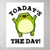 Vandaag de dag is de dag grappige toad pun poster (Voorkant)